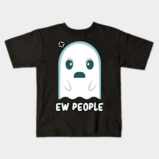 Ew People Antisocial Cute Kawaii Ghost Introvert Sarcasm Kids T-Shirt